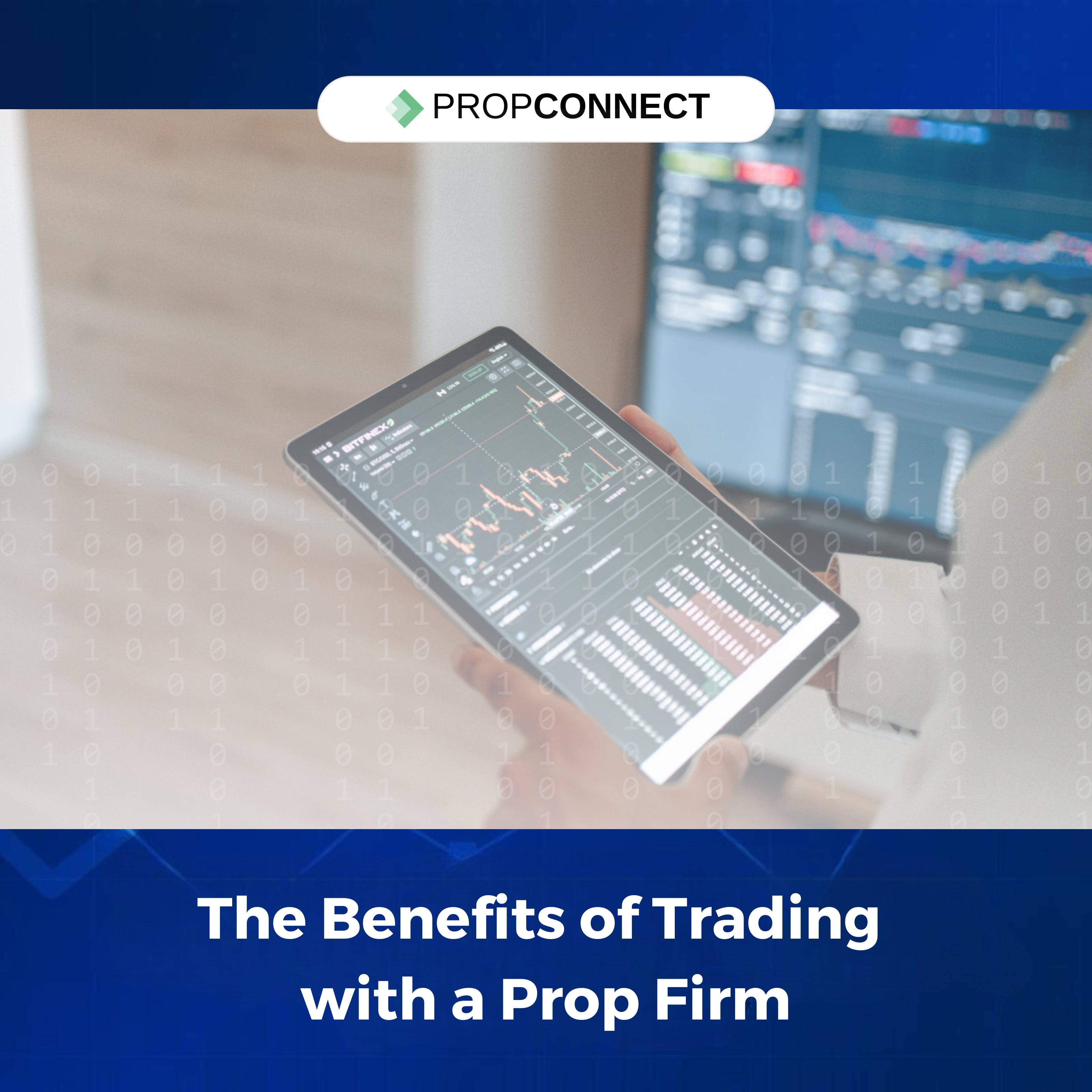 The Benefits of Trading with a Prop Firm