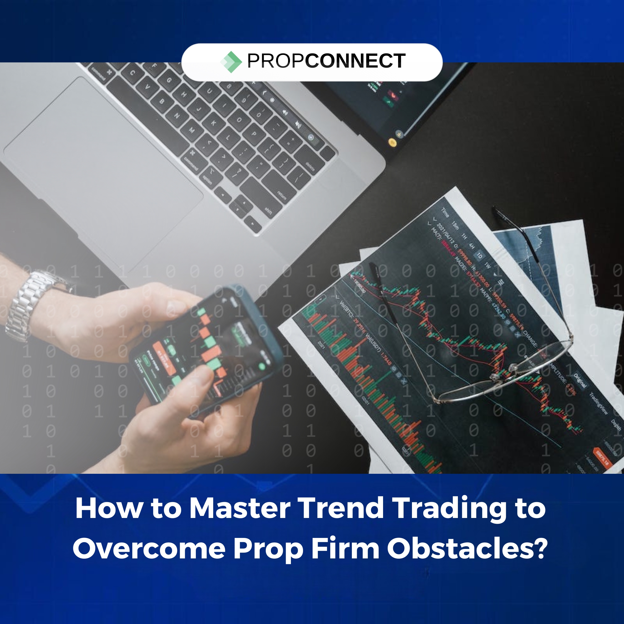 How to Master Trend Trading to Overcome Prop Firm Obstacles?