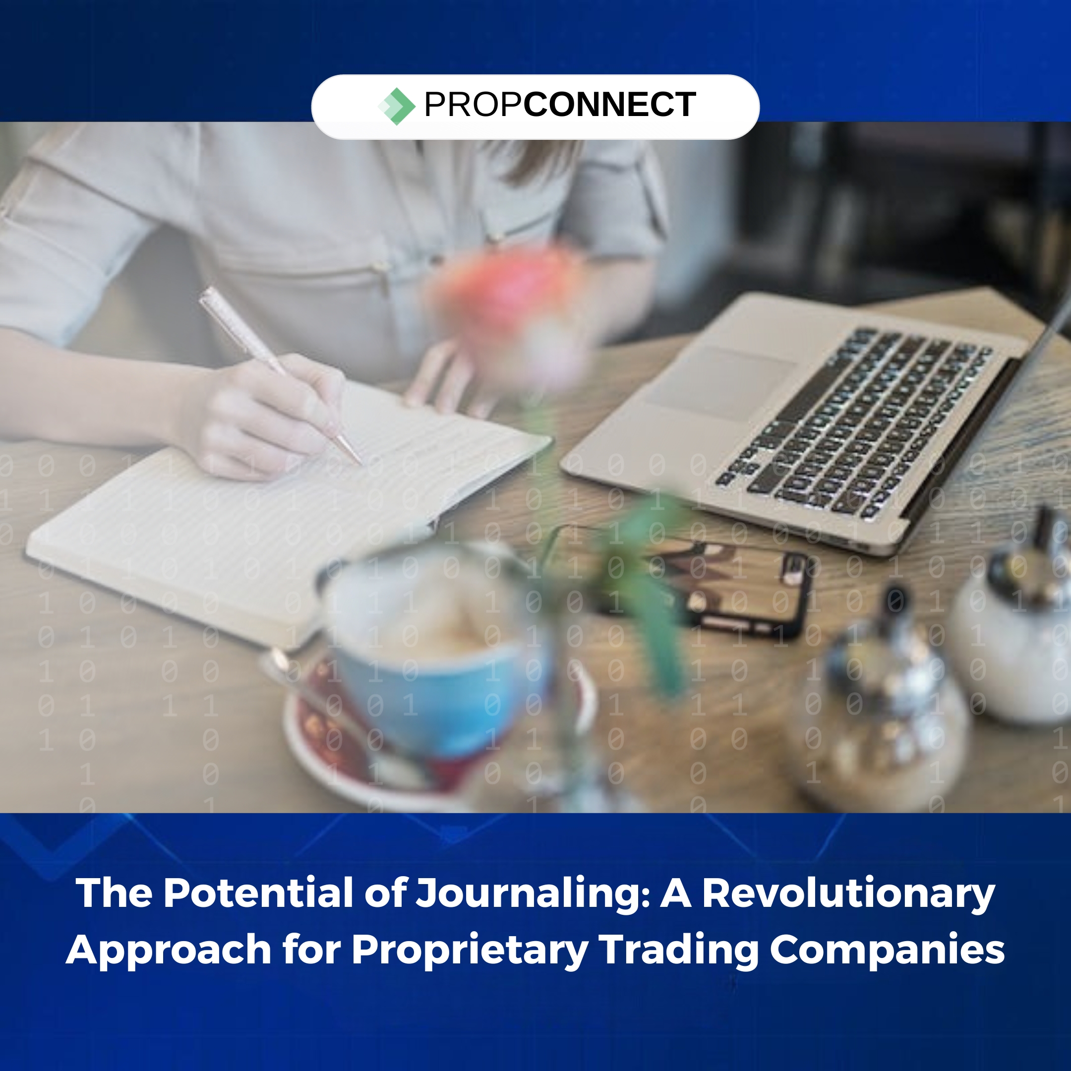 The Potential of Journaling: A Revolutionary Approach for Proprietary Trading Companies