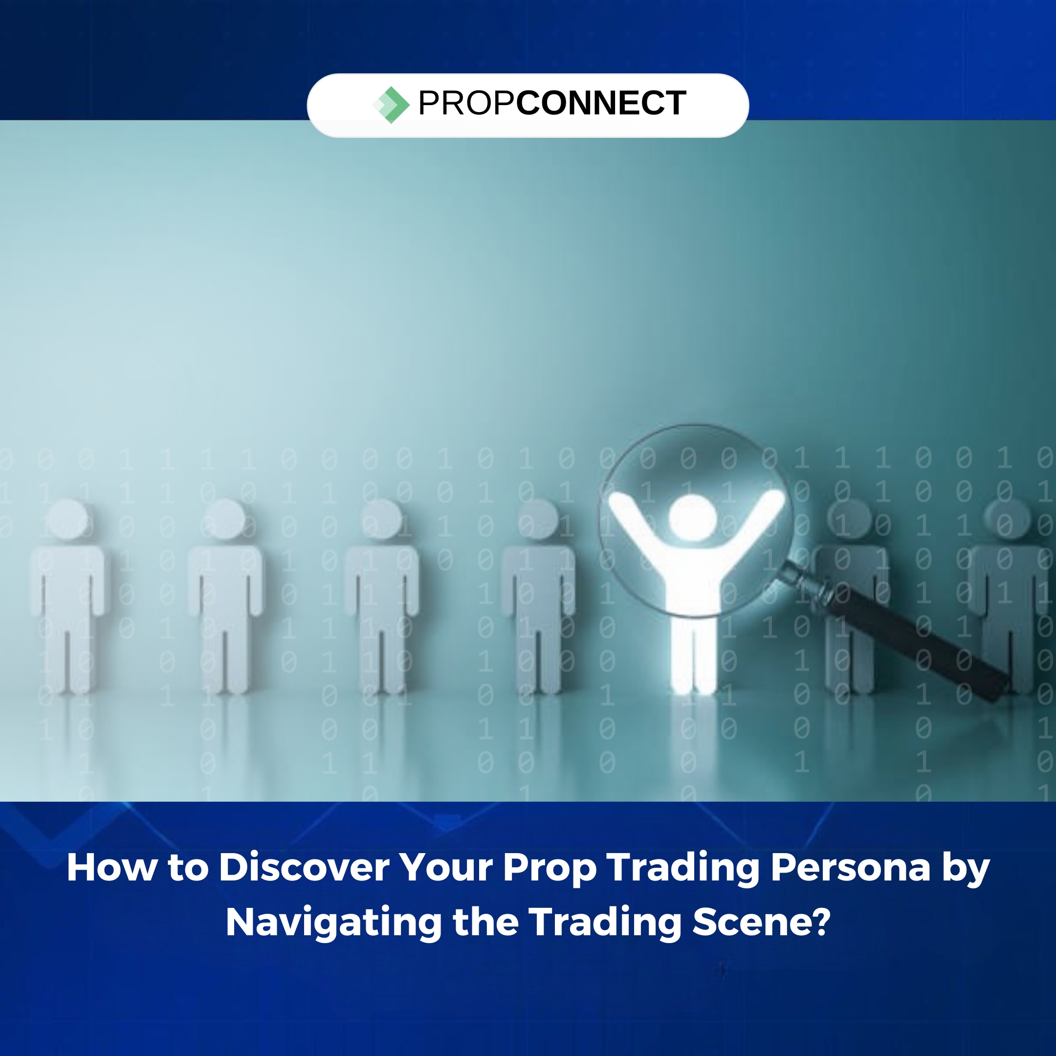 How to Discover Your Prop Trading Persona by Navigating the Trading Scene?