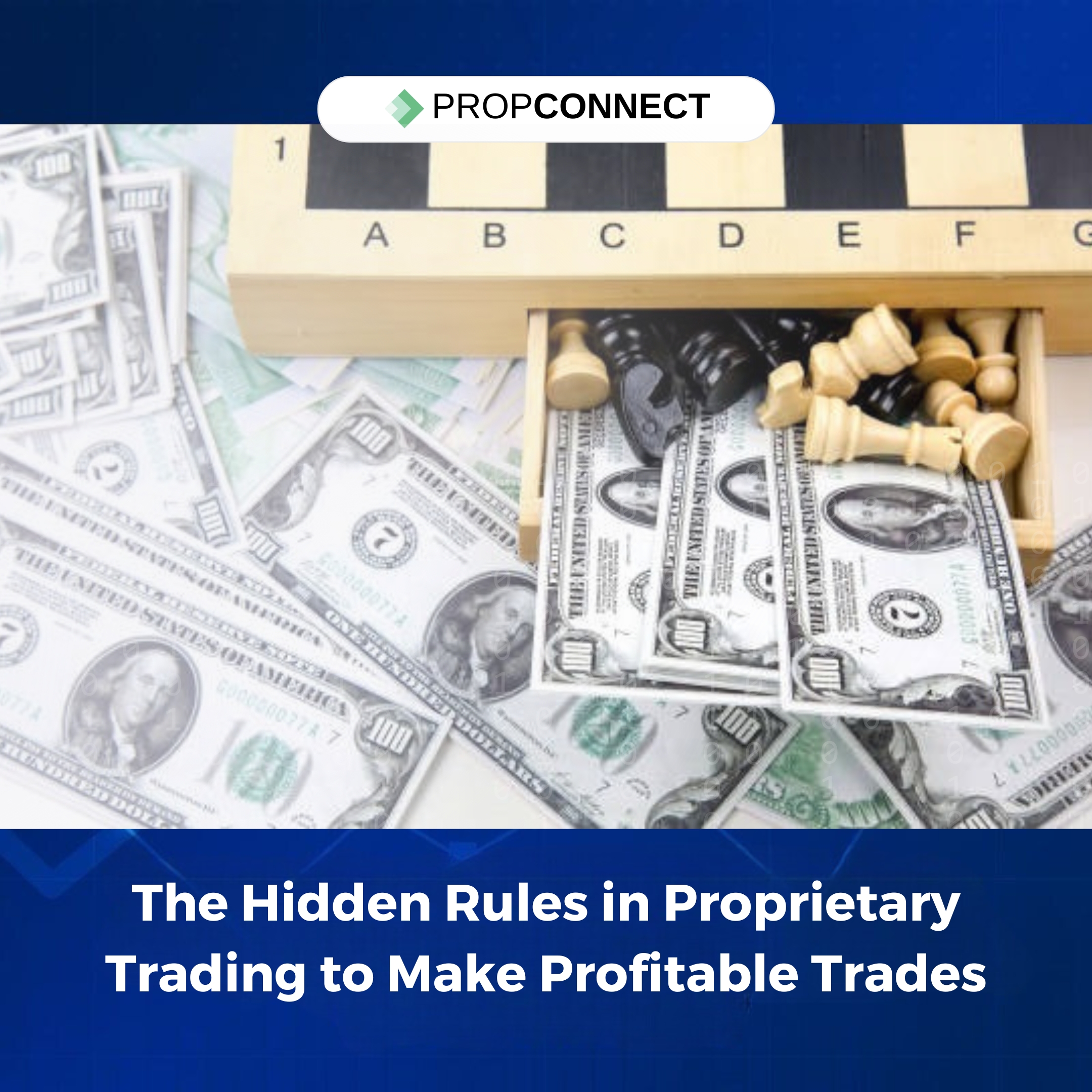 The Hidden Rules in Proprietary Trading to Make Profitable Trades