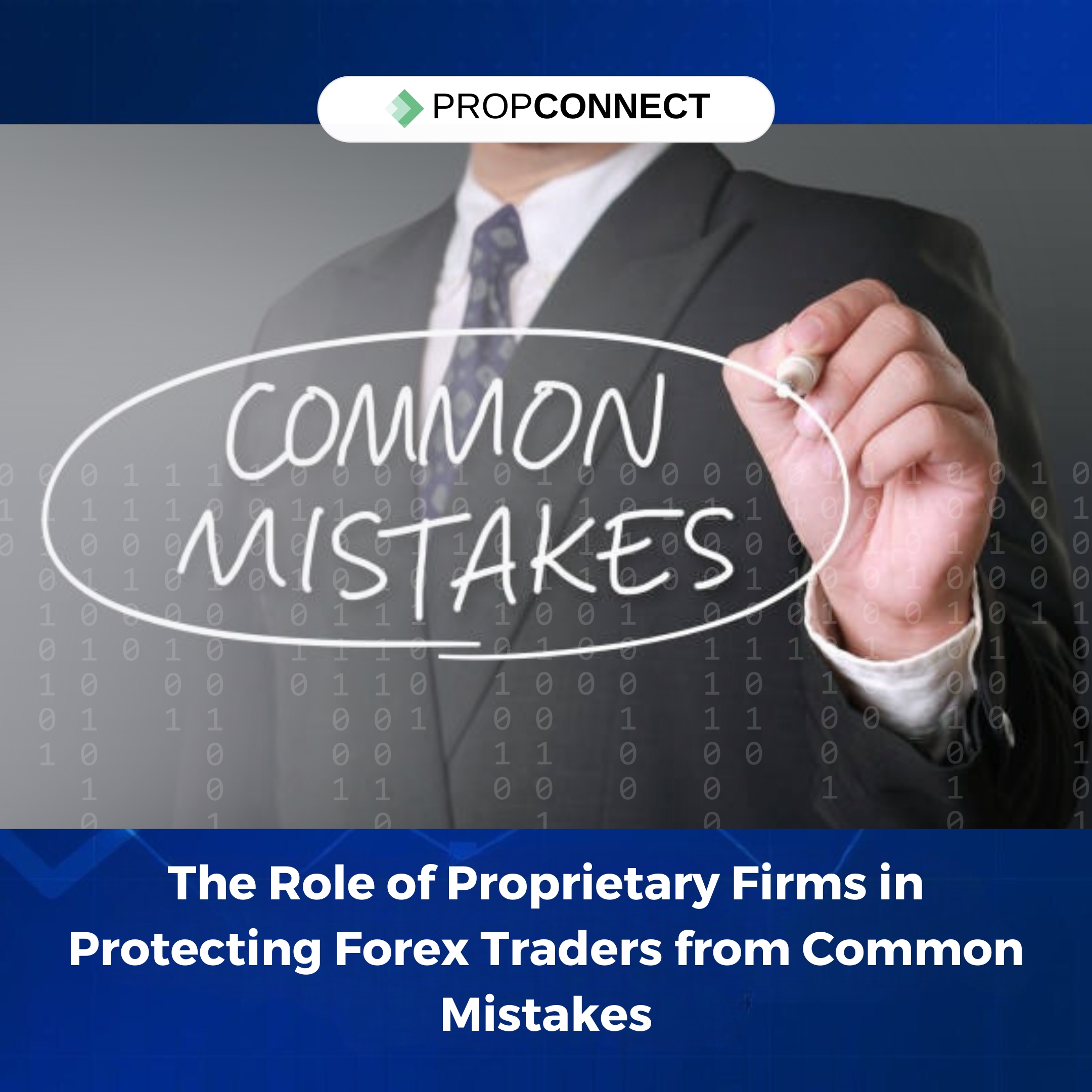 The Role of Proprietary Firms in Protecting Forex Traders from Common Mistakes