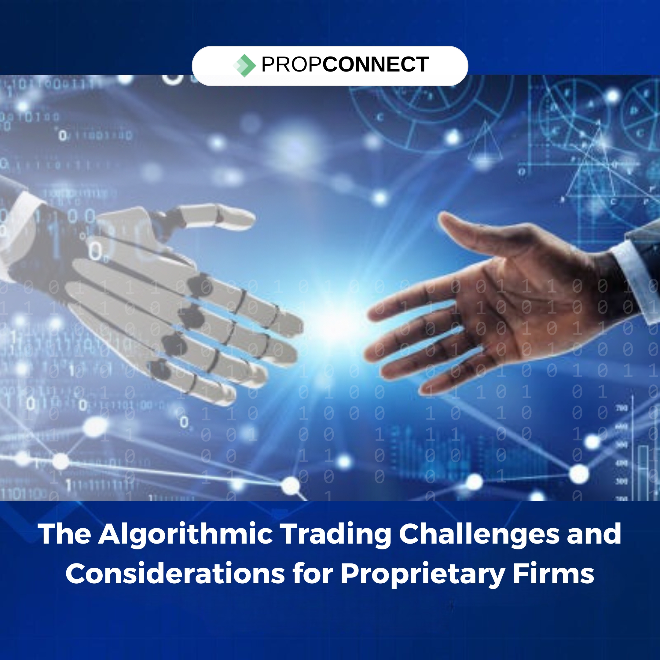 The Algorithmic Trading Challenges and Considerations for Proprietary Firms