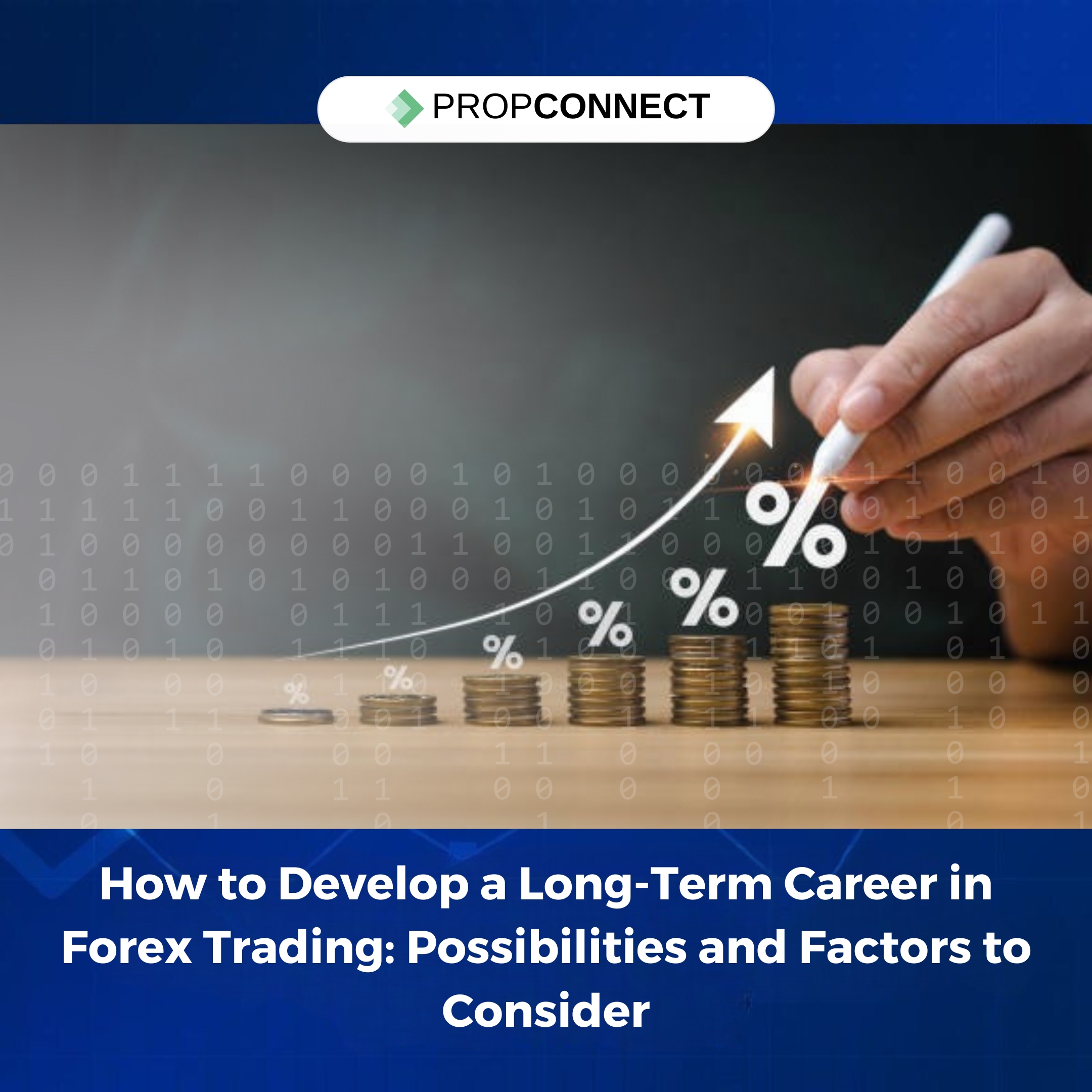 How to Develop a Long-Term Career in Forex Trading: Possibilities and Factors to Consider