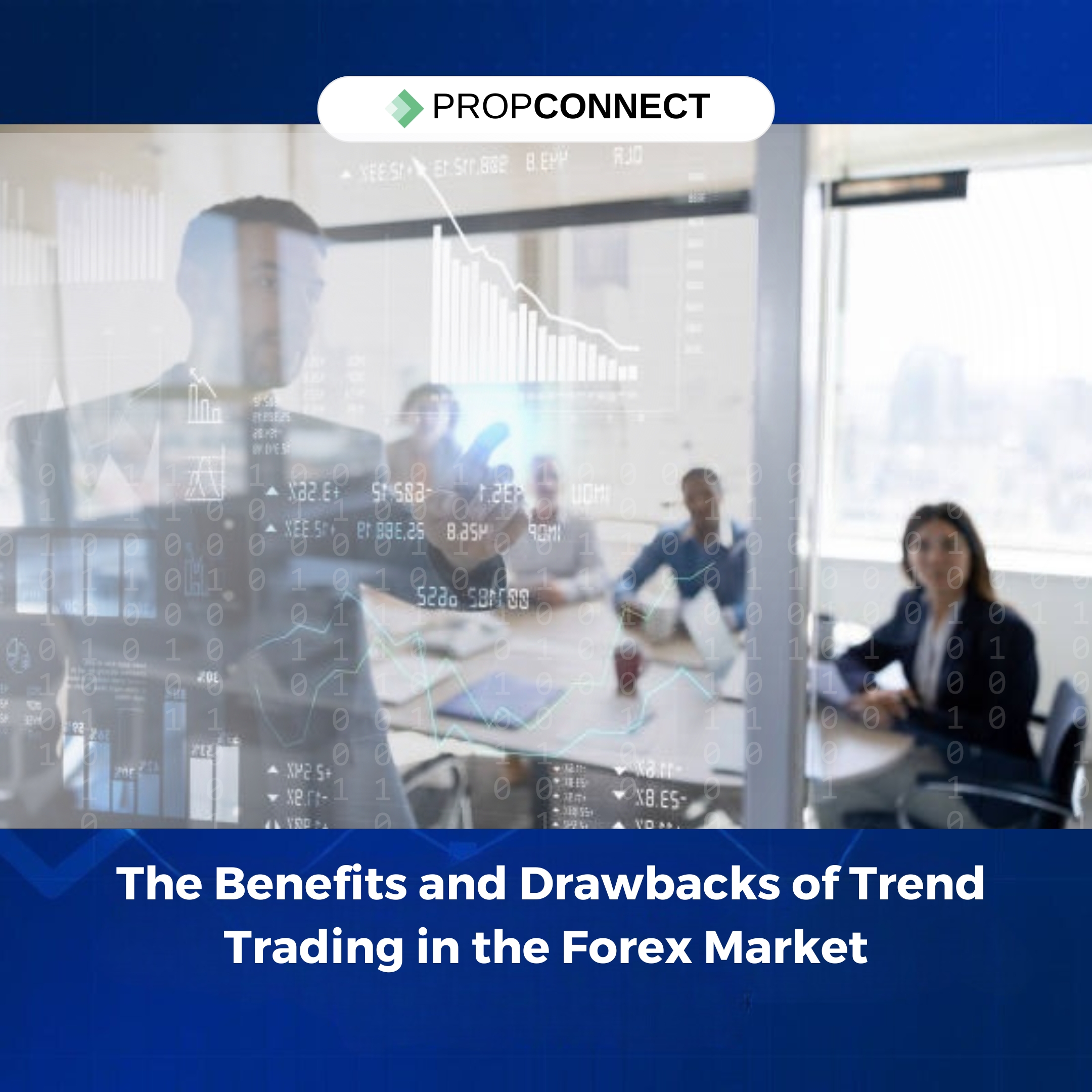 The Benefits and Drawbacks of Trend Trading in the Forex Market