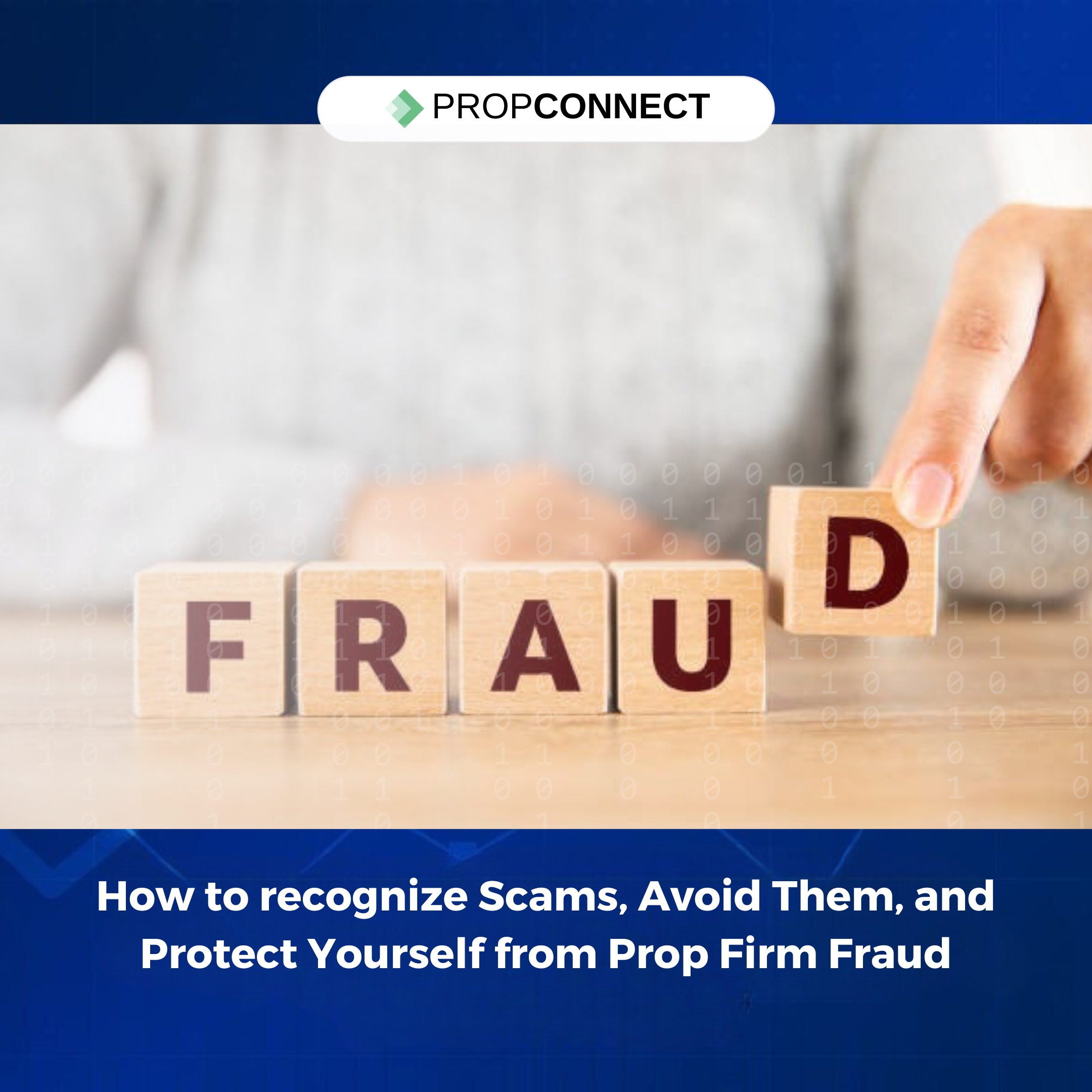 How to recognize Scams, Avoid Them, and Protect Yourself from Prop Firm Fraud