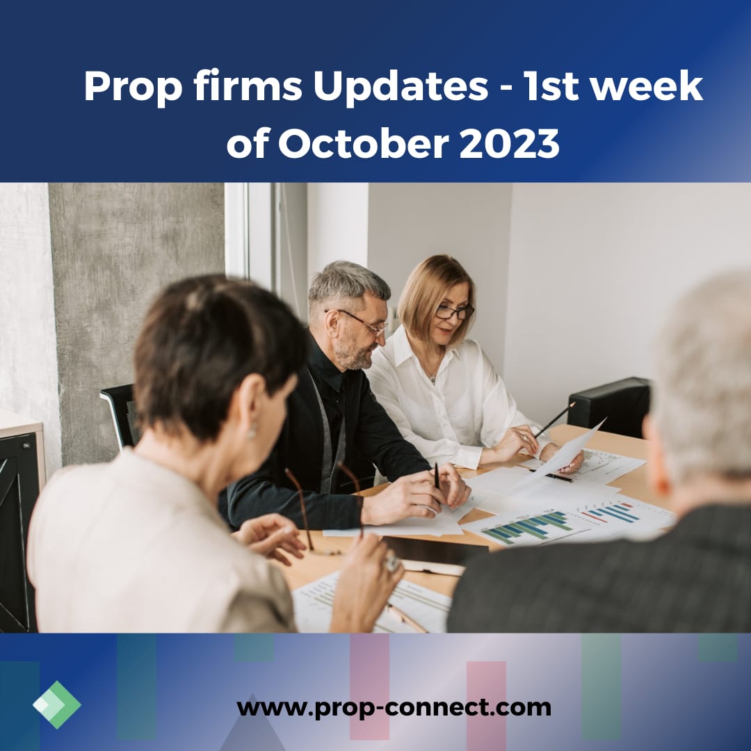 Prop Firms Updates - 1st Week Of October 2023