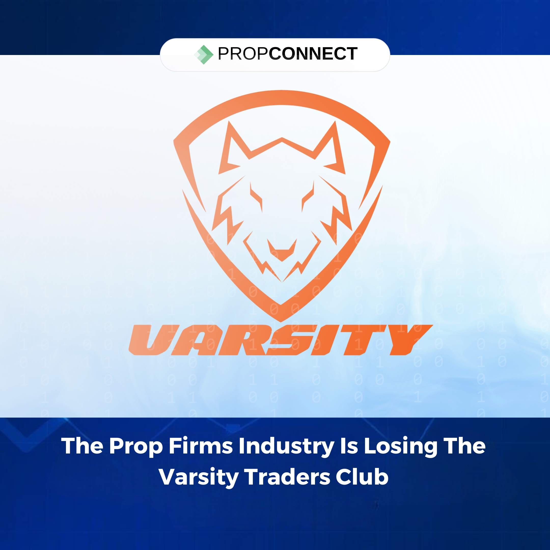 The Prop Firms Industry Is Losing The Varsity Traders Club