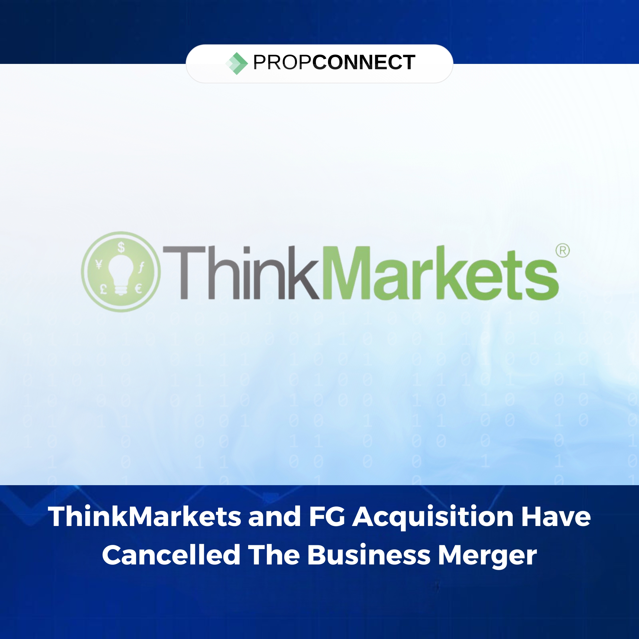 ThinkMarkets and FG Acquisition Have Cancelled The Business Merger