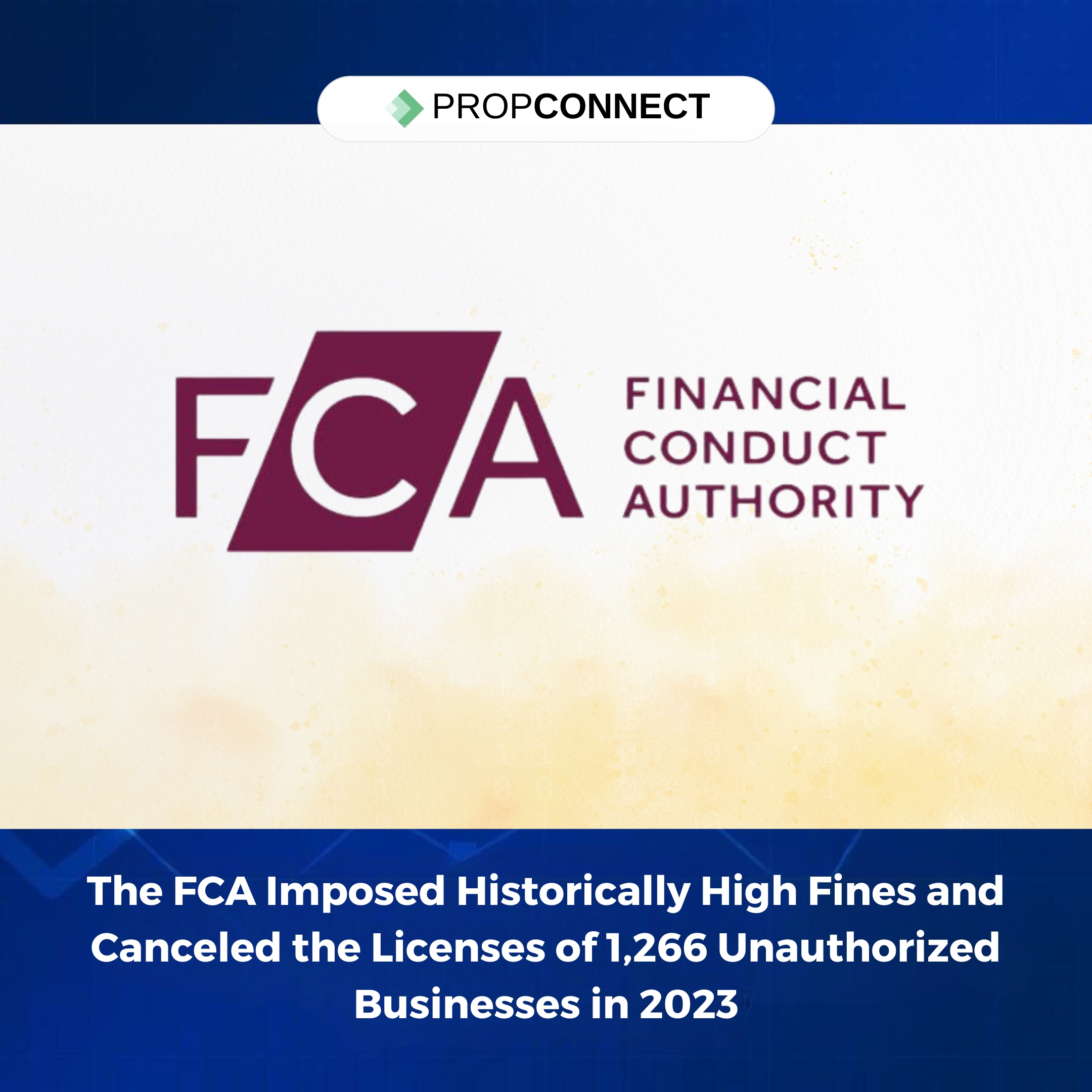 The FCA Imposed Historically High Fines and Canceled the Licenses of 1,266 Unauthorized Businesses in 2023